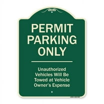 SignMission A-DES-G-1824-9937 18 x 24 in. Green Designer Series Sign - Permit Parking Only Unauthorized Vehicles Will Be Towed At Vehicle Owners Expense