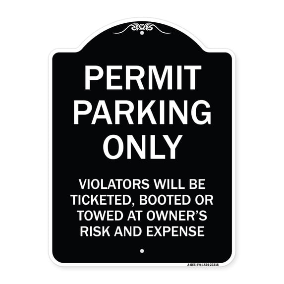 SignMission Designer Series Sign - Permit Parking Only Violators Will Be Ticketed Booted or Towed at Owner's Risk and Expense | Black & White 18" x 24" Heavy-Gauge Aluminum