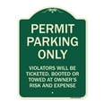 thumbnail image 1 of SignMission Designer Series Sign - Permit Parking Only Violators Will Be Ticketed Booted or Towed at Owner's Risk and Expense | Green & Tan 18" x 24" Heavy-Gauge Aluminum Architectural, 1 of 4