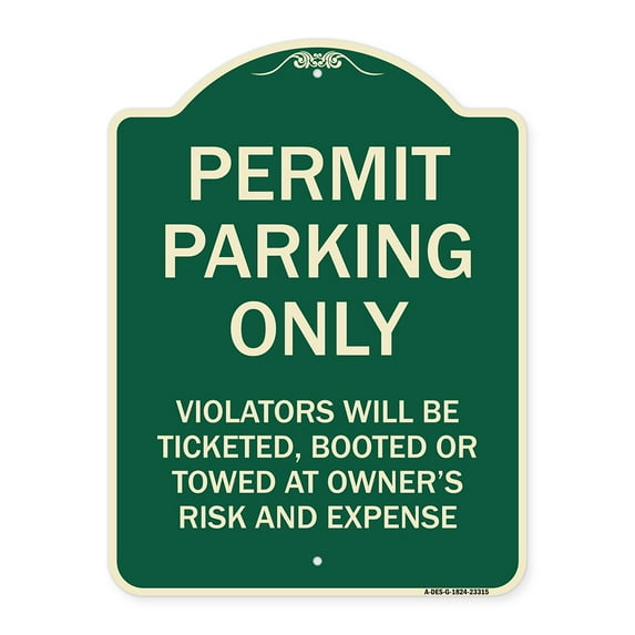 SignMission Designer Series Sign - Permit Parking Only Violators Will Be Ticketed Booted or Towed at Owner's Risk and Expense | Green & Tan 18" x 24" Heavy-Gauge Aluminum Architectural