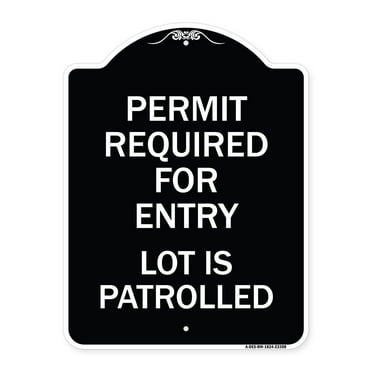 SignMission Designer Series Sign - Permit Required for Entry Lot Is Patrolled Parking Sign | Black & White 18" x 24" Heavy-Gauge Aluminum Architectural Sign | Made in the USA