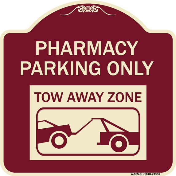 SignMission Designer Series Sign - Pharmacy Parking Only Tow Away Zone (With Car Tow Graphic) | Burgundy 18" X 18" Heavy-Gauge Aluminum Architectural Sign | Made in the USA
