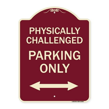 SignMission Designer Series Sign - Physically Challenged Parking Only (With Bidirectional Arrow) | Burgundy 18" x 24" Heavy-Gauge Aluminum Architectural Sign | Made in the USA