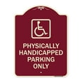 thumbnail image 1 of SignMission Designer Series Sign - Physically Handicapped Parking Only (With Graphic) | Burgundy 18" x 24" Heavy-Gauge Aluminum Architectural Sign | Made in the USA, 1 of 4