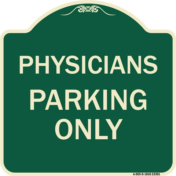 SignMission Designer Series Sign - Physician Parking Only | Green & Tan 18" X 18" Heavy-Gauge Aluminum Architectural Sign | Protect Your Business & Municipality | Made in the USA