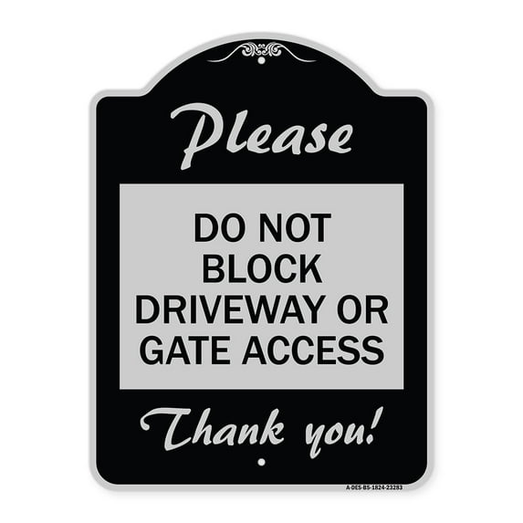 SignMission Designer Series Sign - Please Do Not Block Driveway or Gate Access Thank You | Black & Silver 18" x 24" Heavy-Gauge Aluminum Architectural Sign | Made in the USA