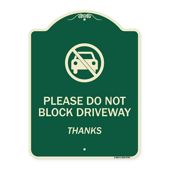 SignMission Designer Series Sign - Please Do Not Block Driveway, Thanks | Green 18" x 24" Heavy-Gauge Aluminum Architectural Sign | Protect Your Business & Municipality | Made in the