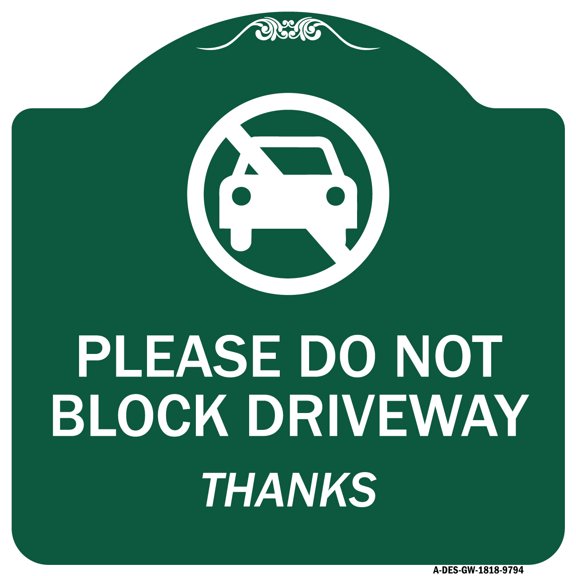 SignMission Designer Series Sign - Please Do Not Block Driveway Thanks | Green & White 18" X 18" Heavy-Gauge Aluminum Architectural Sign | Protect Your Business & Municipality | Made in