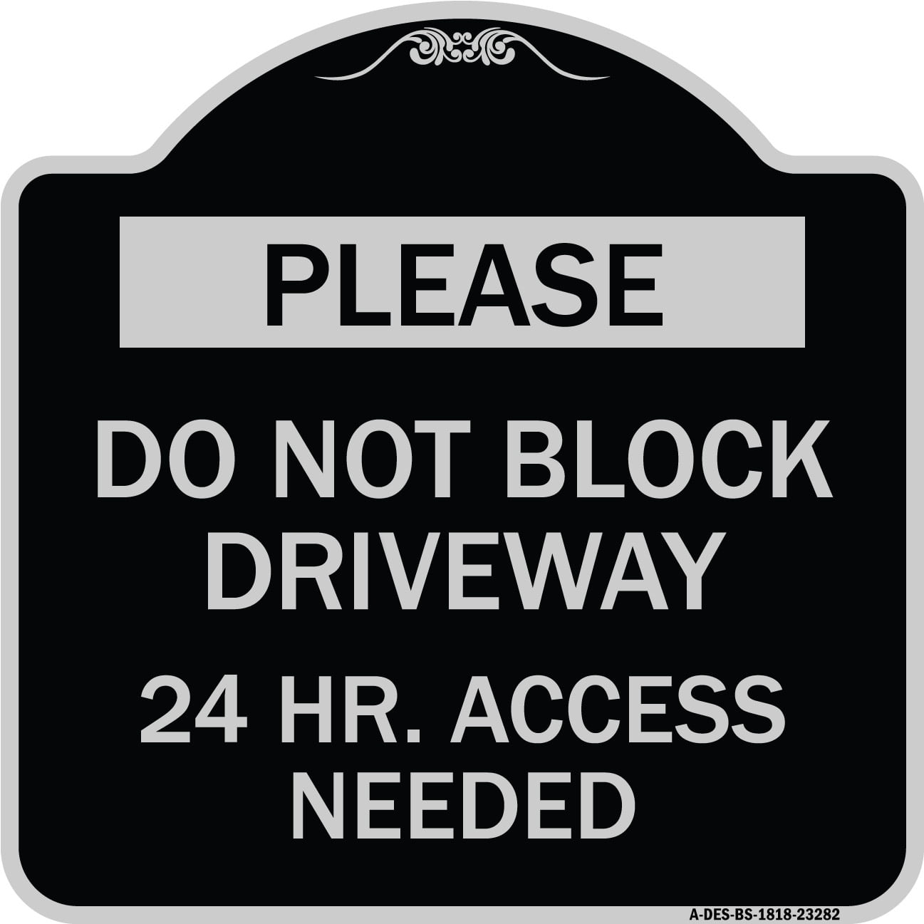 SignMission Designer Series Sign Please Do Not Block Driveway 24 Hour