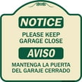thumbnail image 1 of SignMission Designer Series Sign - Please Keep Garage Closed Mantenga La Puerta Del Garaje Cerrado | Tan & Green 18" X 18" Heavy-Gauge Aluminum Architectural Sign | Made in the USA, 1 of 4