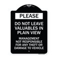 thumbnail image 1 of SignMission Designer Series Sign - Please Do Not Leave Valuables in Plain View Management Not Responsible for ANY Theft or Damage to Vehicle | Black & White 18" x 24" Heavy-Gauge, 1 of 4