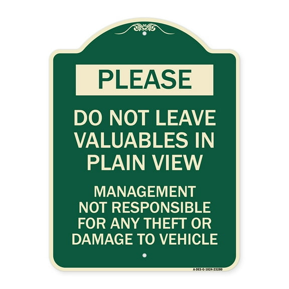 SignMission Designer Series Sign - Please Do Not Leave Valuables in Plain View Management Not Responsible for ANY Theft or Damage to Vehicle | Green & Tan 18" x 24" Heavy-Gauge Aluminum