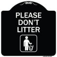 thumbnail image 1 of SignMission Designer Series Sign - Please Don't Litter | Black & White 18" X 18" Heavy-Gauge Aluminum Architectural Sign | Protect Your Business & Municipality | Made in the USA, 1 of 4