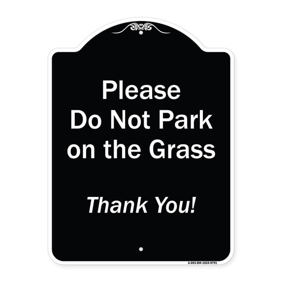 SignMission Designer Series Sign - Please Do Not Park On The Grass Thank You! | Black & White 18" x 24" Heavy-Gauge Aluminum Architectural Sign | Protect Your Business & Municipality |