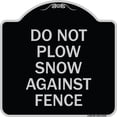 thumbnail image 1 of SignMission Designer Series Sign - Do Not Plow Snow Against Fence | Black & Silver 18" X 18" Heavy-Gauge Aluminum Architectural Sign | Protect Your Business & Municipality | Made in the, 1 of 4