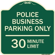SignMission Designer Series Sign - Police Business Parking Only 30 Minute Limit | Green & Tan 18" X 18" Heavy-Gauge Aluminum Architectural Sign | Made in the USA