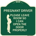thumbnail image 1 of SignMission Designer Series Sign - Pregnant Driver - Please Leave Room So I Can Open the Door Properly (With Graphic) | Green & Tan 18" X 18" Heavy-Gauge Aluminum Architectural Sign, 1 of 4