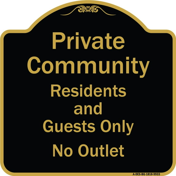 SignMission Designer Series Sign - Private Community Residents And Guests Only No Outlet | Black & Gold 18" X 18" Heavy-Gauge Aluminum Architectural Sign | Made in the USA