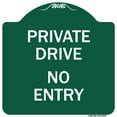 thumbnail image 1 of SignMission Designer Series Sign - Private Drive No Entry Sign | Green & White 18" X 18" Heavy-Gauge Aluminum Architectural Sign | Protect Your Business & Municipality | Made in the USA, 1 of 4