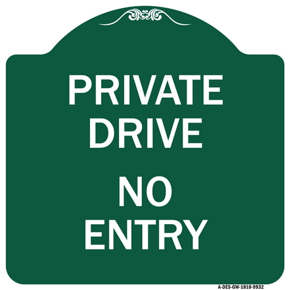 SignMission Designer Series Sign - Private Drive No Entry Sign | Green & White 18" X 18" Heavy-Gauge Aluminum Architectural Sign | Protect Your Business & Municipality | Made in the USA
