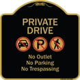 thumbnail image 1 of SignMission Designer Series Sign - Private Drive No Outlet No Parking And No Trespassing | Black & Gold 18" X 18" Heavy-Gauge Aluminum Architectural Sign | Made in the USA, 1 of 4