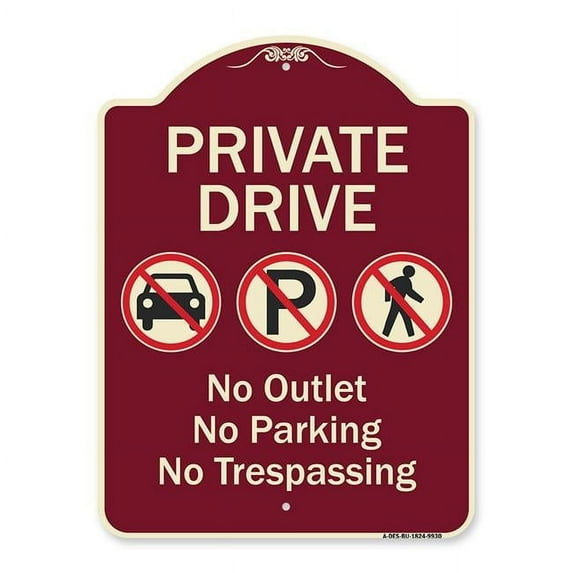 SignMission A-DES-BU-1824-9930 18 x 24 in. Designer Series Sign - Private Drive No Outlet No Parking & No Trespassing, Burgundy