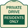 thumbnail image 1 of SignMission Designer Series Sign - Private Drive Sign Private Drive - Residents Only | Tan & Green 18" X 18" Heavy-Gauge Aluminum Architectural Sign | Made in the USA, 1 of 4