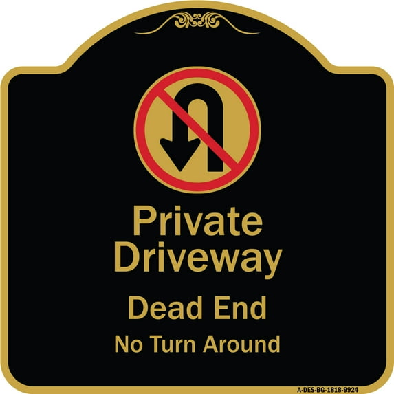 SignMission Designer Series Sign - Private Driveway Dead End No Turn Around With Symbol | Black & Gold 18" X 18" Heavy-Gauge Aluminum Architectural Sign | Made in the USA