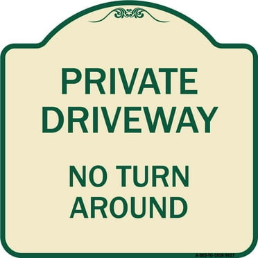 SignMission Designer Series Sign - Private Driveway No Turn Around | Tan & Green 18" X 18" Heavy-Gauge Aluminum Architectural Sign | Protect Your Business & Municipality | Made in the