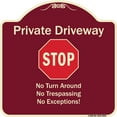 thumbnail image 1 of SignMission Designer Series Sign - Private Driveway No Turn Around Or Trespassing No Exceptions With Stop | Burgundy 18" X 18" Heavy-Gauge Aluminum Architectural Sign | Made in the USA, 1 of 4
