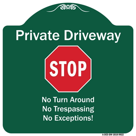 SignMission Designer Series Sign - Private Driveway No Turn Around Or Trespassing No Exceptions With Stop | Green & White 18" X 18" Heavy-Gauge Aluminum Architectural Sign | Made in the