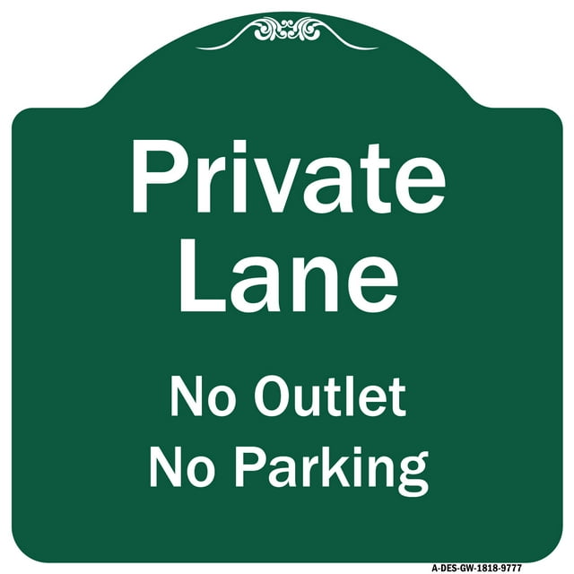 SignMission Designer Series Sign - Private Lane No Outlet No Parking | Green & White 18" X 18" Heavy-Gauge Aluminum Architectural Sign | Protect Your Business & Municipality | Made in