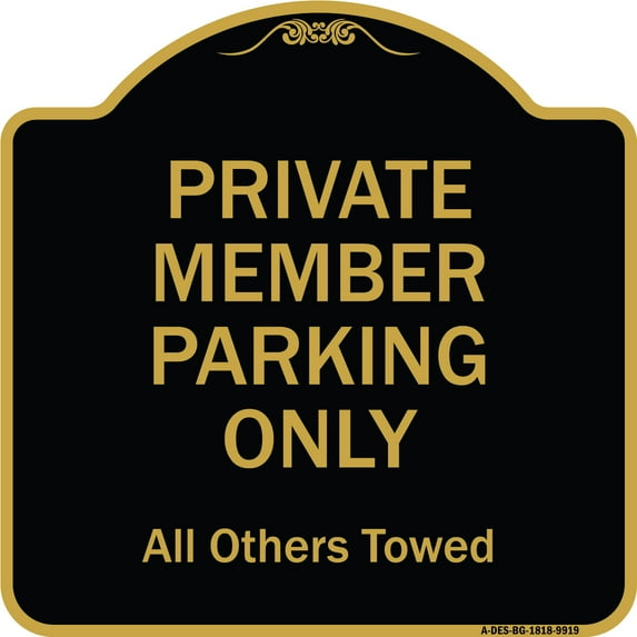 SignMission Designer Series Sign - Private Member Parking Only All Others Towed | Black & Gold 18" X 18" Heavy-Gauge Aluminum Architectural Sign | Made in the USA