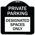 thumbnail image 1 of SignMission Designer Series Sign - Private Parking Designated Spaces Only | Black & White 18" X 18" Heavy-Gauge Aluminum Architectural Sign | Protect Your Business & Municipality | Made, 1 of 4