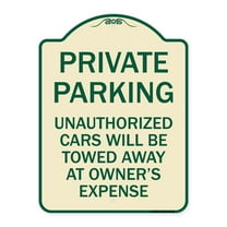 SignMission Designer Series Sign - Private Parking Unauthorized Cars Will Be Towed Away at Owner's Expense | Tan & Green 18" x 24" Heavy-Gauge Aluminum Architectural Sign | Made in the