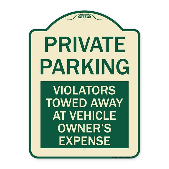 SignMission Designer Series Sign - Private Parking Violators Towed Away at Vehicle Owner's Expense | Tan & Green 18" x 24" Heavy-Gauge Aluminum Architectural Sign | Made in the USA