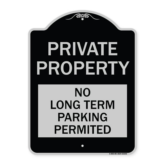 SignMission Designer Series Sign - Private Property - No Long-Term Parking Permitted | Black & Silver 18" x 24" Heavy-Gauge Aluminum Architectural Sign | Made in the USA