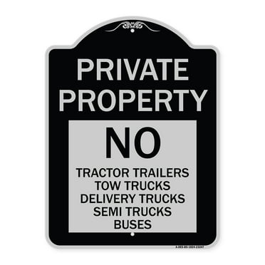 SignMission Designer Series Sign - Private Property Sign Private Property No Tractor Trailers Tow Trucks Delivery Trucks Semi Trucks Buses | Black & Silver 18" x 24" Heavy-Gauge