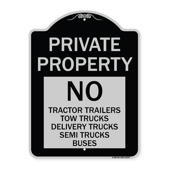 SignMission Designer Series Sign - Private Property Sign Private Property No Tractor Trailers Tow Trucks Delivery Trucks Semi Trucks Buses | Black & Silver 18" x 24" Heavy-Gauge