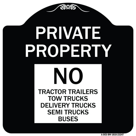 SignMission Designer Series Sign - Private Property Sign Private Property No Tractor Trailers Tow Trucks Delivery Trucks Semi Trucks Buses | Black & White 18" X 18" Heavy-Gauge Aluminum