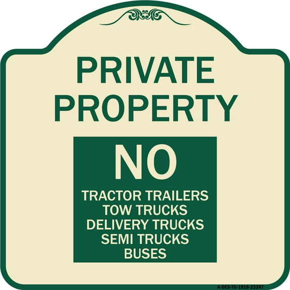 SignMission Designer Series Sign - Private Property Sign Private Property No Tractor Trailers Tow Trucks Delivery Trucks Semi Trucks Buses | Tan & Green 18" X 18" Heavy-Gauge Aluminum