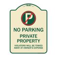 thumbnail image 1 of SignMission Designer Series Sign - Private Property Violators Towed Away at Owner Expense with No Parking Symbol | Tan & Green 18" x 24" Heavy-Gauge Aluminum Architectural Sign | Made, 1 of 4