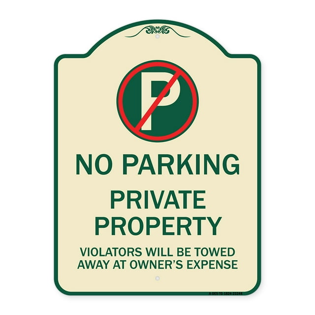 SignMission Designer Series Sign - Private Property Violators Towed Away at Owner Expense with No Parking Symbol | Tan & Green 18" x 24" Heavy-Gauge Aluminum Architectural Sign | Made