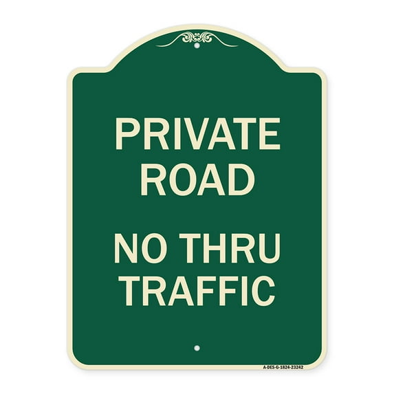 SignMission Designer Series Sign - Private Road No Thru Traffic Sign | Green & Tan 18" x 24" Heavy-Gauge Aluminum Architectural Sign | Protect Your Business & Municipality | Made in the
