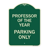 SignMission Designer Series Sign - Professor of the Year Parking Only | Green & Tan 18" x 24" Heavy-Gauge Aluminum Architectural Sign | Protect Your Business & Municipality | Made in