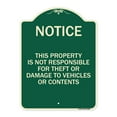 thumbnail image 1 of SignMission Designer Series Sign - This Property Is Not Responsible for Theft or Damage to Vehicles or Contents | Green & Tan 18" x 24" Heavy-Gauge Aluminum Architectural Sign | Made in, 1 of 4