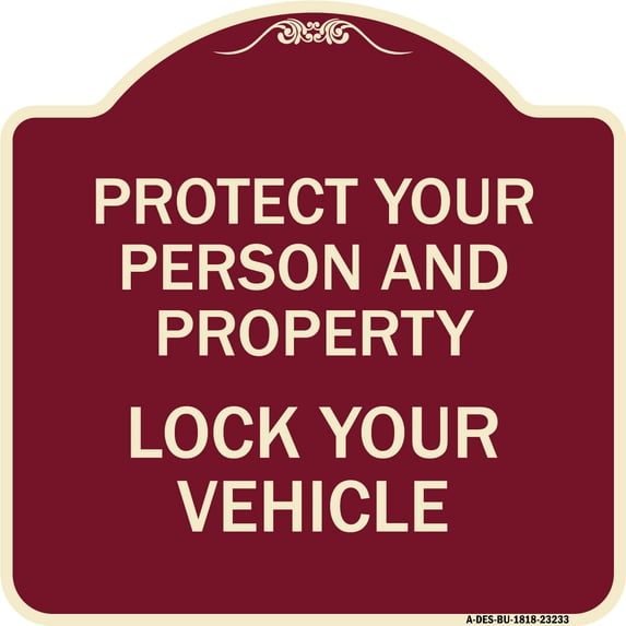 SignMission Designer Series Sign - Protect Your Person and Property Lock Your Vehicle | Burgundy 18" X 18" Heavy-Gauge Aluminum Architectural Sign | Made in the USA
