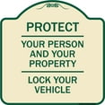 thumbnail image 1 of SignMission Designer Series Sign - Protect Your Person and Your Property Lock Your Vehicle | Tan & Green 18" X 18" Heavy-Gauge Aluminum Architectural Sign | Made in the USA, 1 of 4