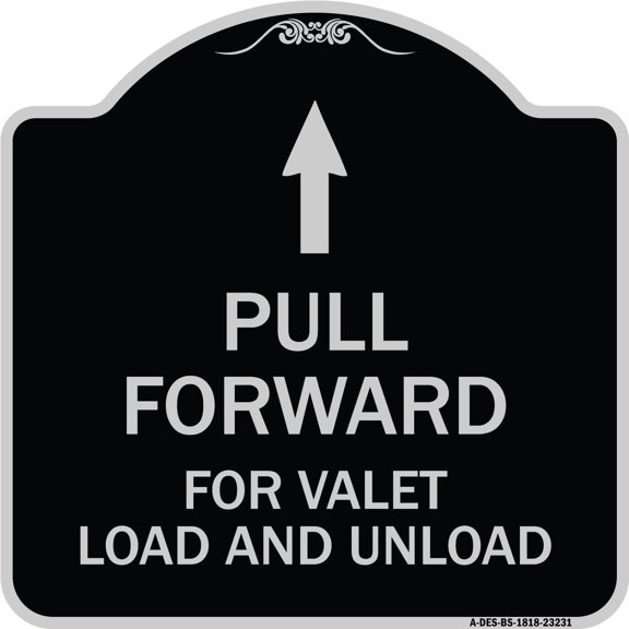 SignMission Designer Series Sign - Pull Forward for Valet Load and Unload (With Up Arrow) | Black & Silver 18" X 18" Heavy-Gauge Aluminum Architectural Sign | Made in the USA