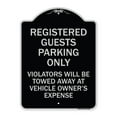 thumbnail image 1 of SignMission Designer Series Sign - Registered Guest Parking Only Violators Will Be Towed Away at Vehicle Owner's Expense | Black & Silver 18" x 24" Heavy-Gauge Aluminum Architectural, 1 of 4